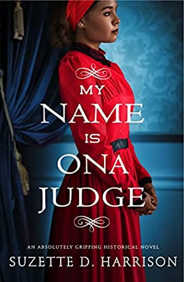 My Name Is Ona Judge by Suzette D. Harrison cover