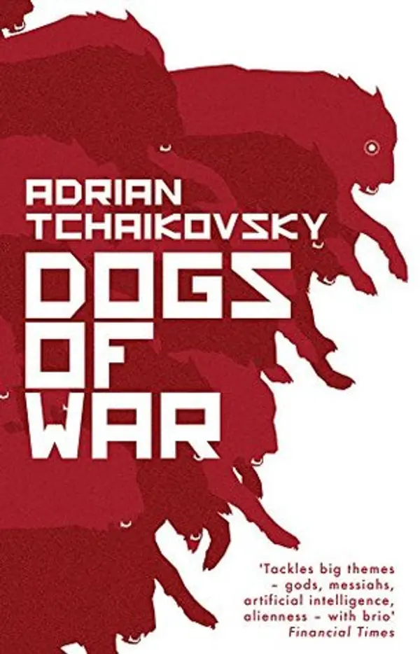 Dogs of War (Dogs of War, #1) by Adrian Tchaikovsky cover