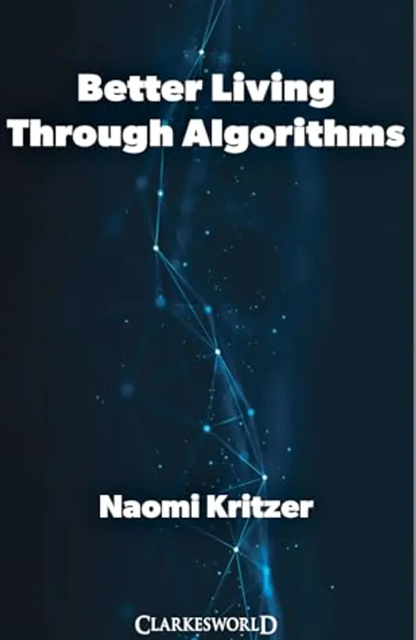 Better Living Through Algorithms by Naomi Kritzer cover