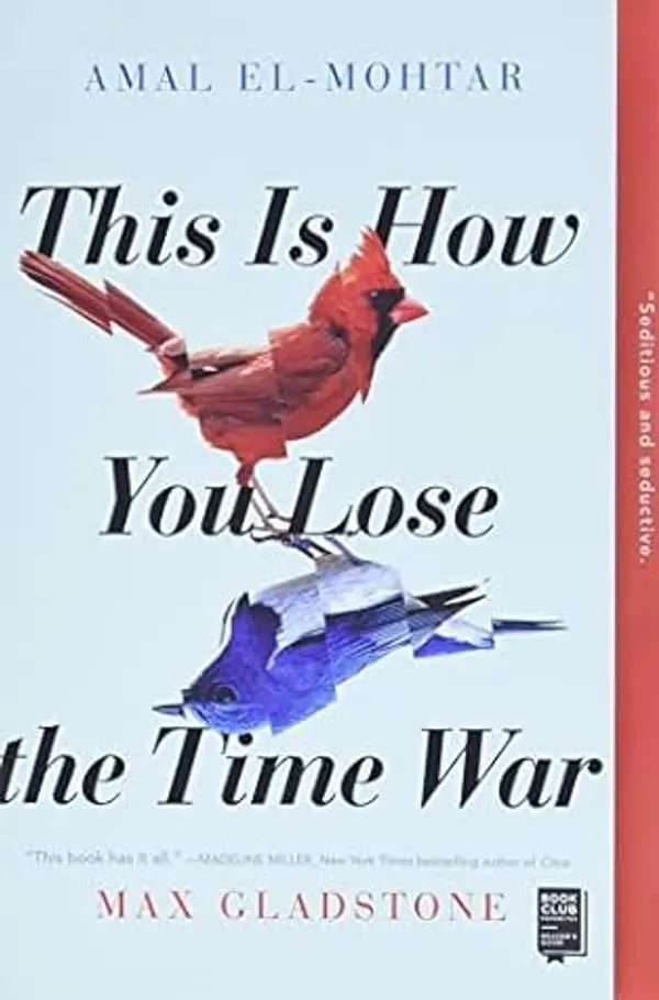 NEW-This Is How You Lose the Time War by Amal El-Mohtar cover
