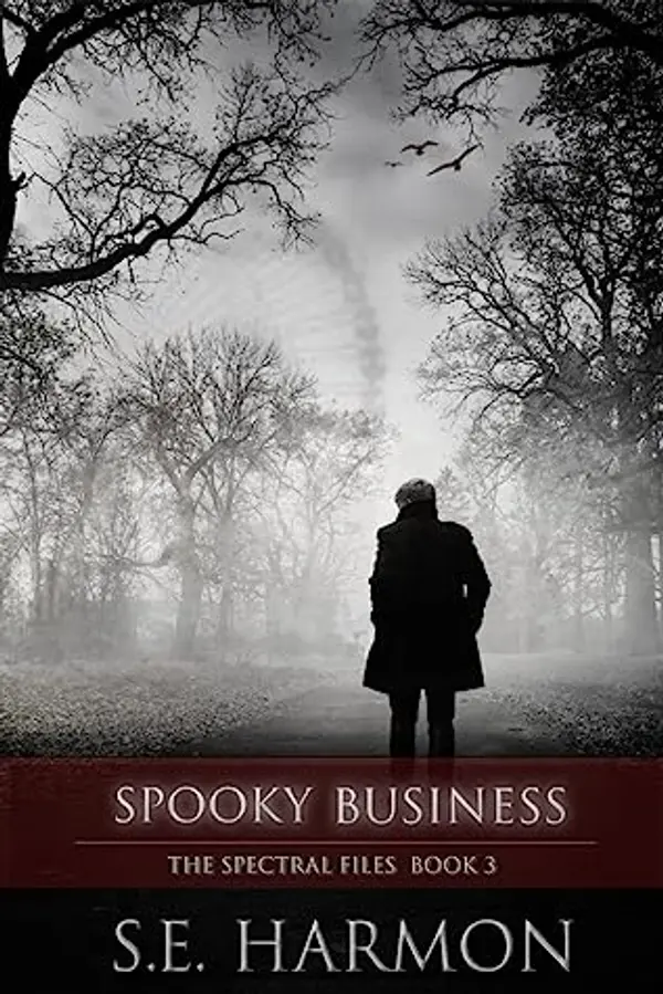 Spooky Business (The Spectral Files, #3) by S.E. Harmon cover