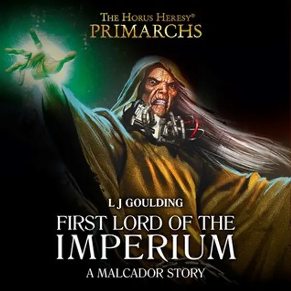 Malcador: First Lord of the Imperium (Black Library Advent Calendar 2017 #14) by L.J. Goulding cover