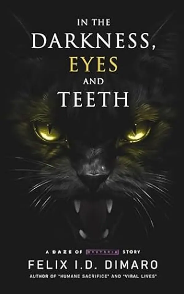 In the Darkness, Eyes and Teeth by Felix I.D. Dimaro cover