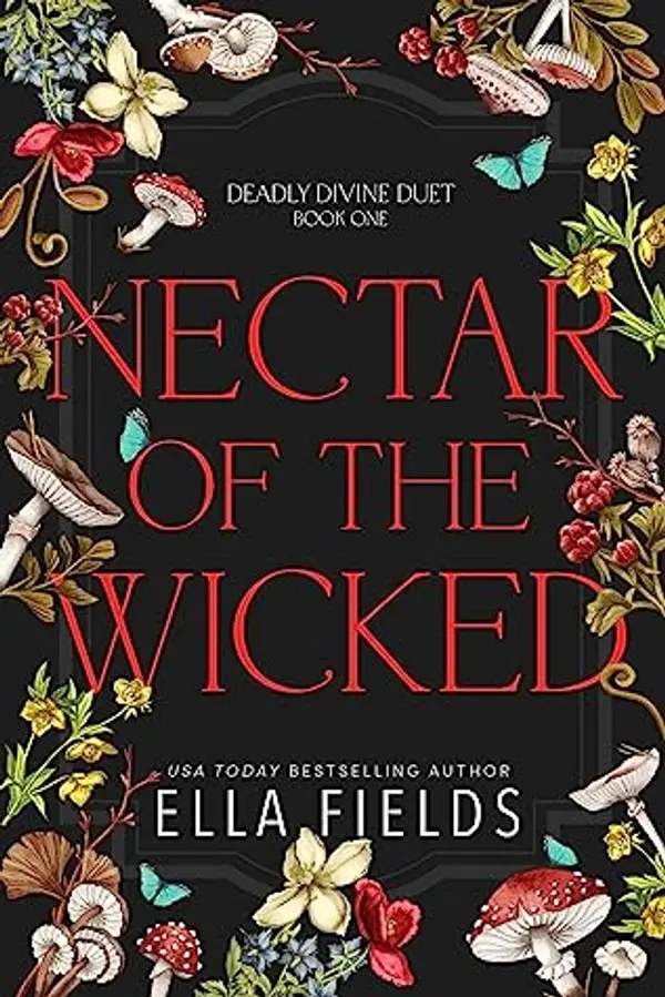 Nectar of the Wicked (Deadly Divine #1) by Ella Fields cover