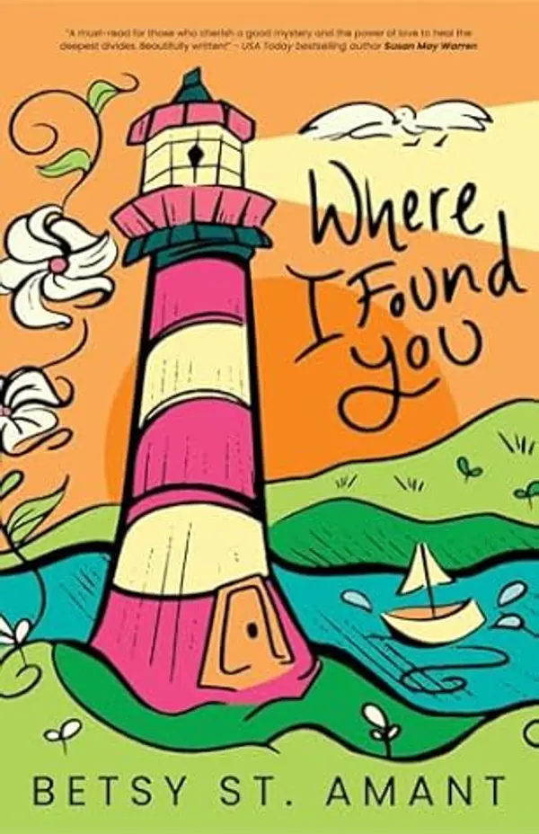 Where I Found You (Magnolia Bay Book 1) by Betsy St. Amant cover