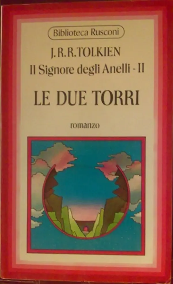 Il signore degli anelli - II: Le due torri by J.R.R. Tolkien cover