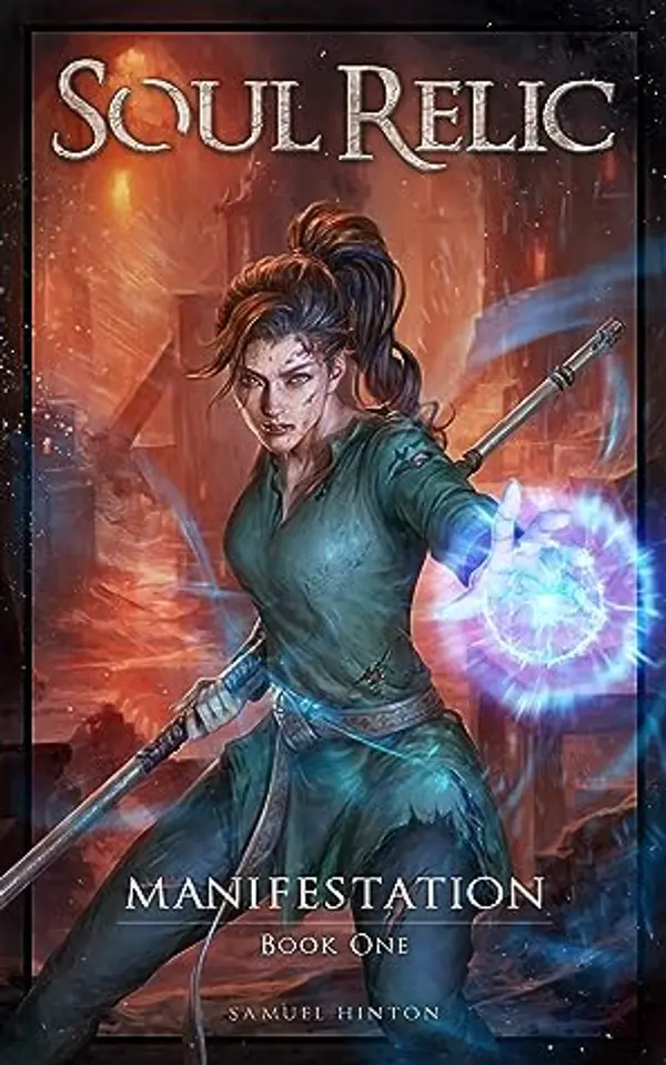 Soul Relic (Manifestation #1) by Samuel  Hinton cover