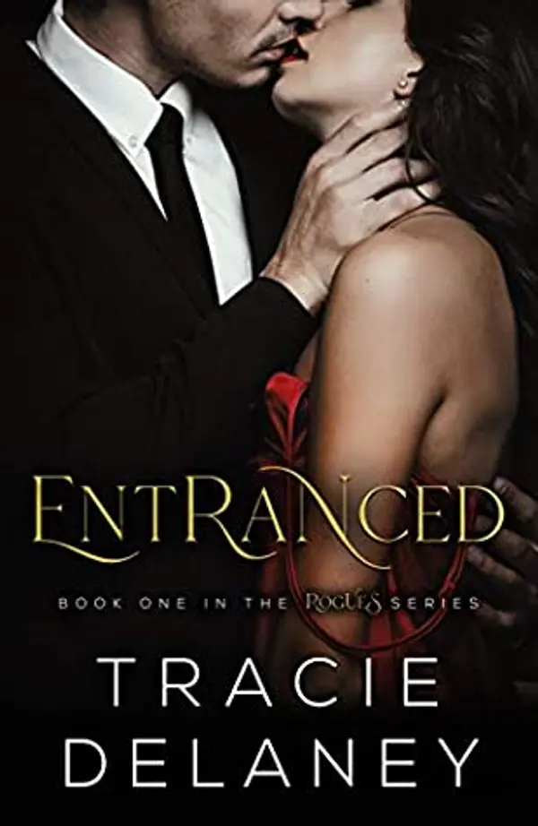 Entranced (Rogues, #1) by Tracie Delaney cover