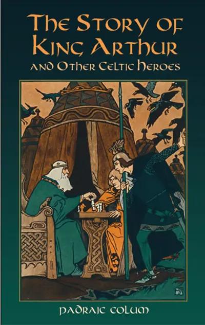 The Story of King Arthur and Other Celtic Heroes book cover