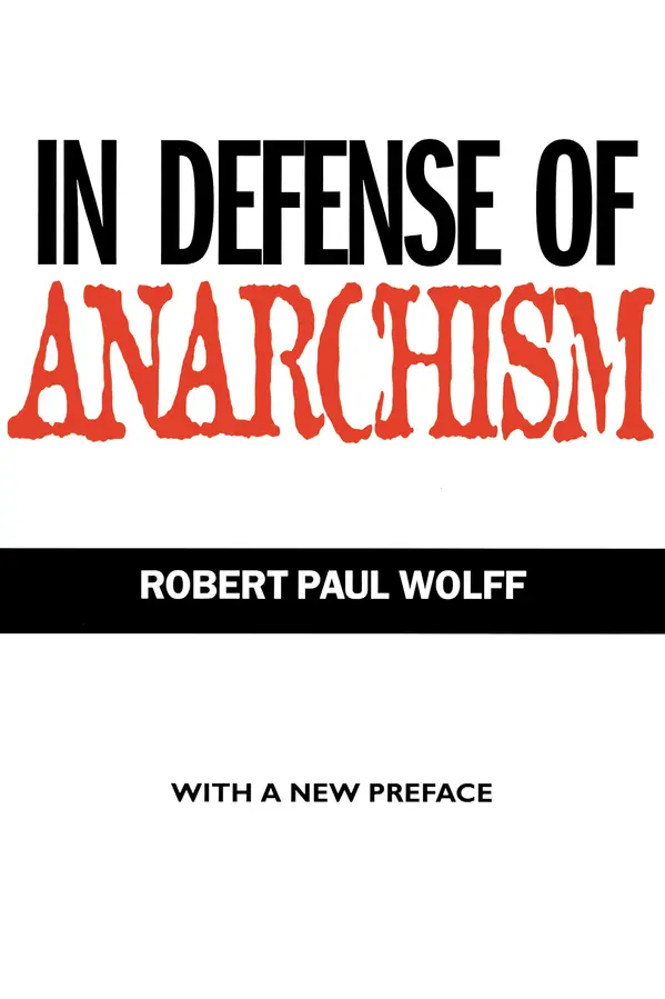 In Defense of Anarchism by Robert Paul Wolff cover