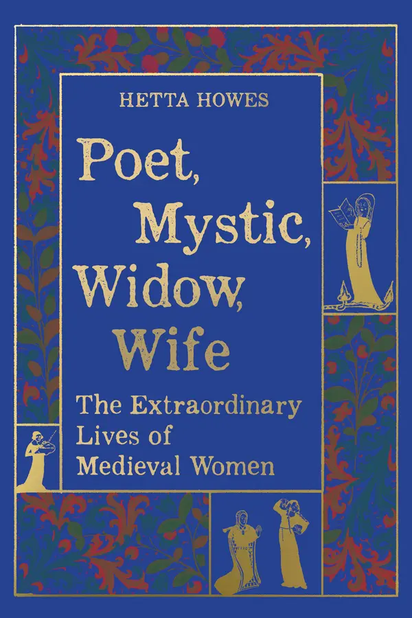 Poet, Mystic, Widow, Wife by Hetta Howes cover