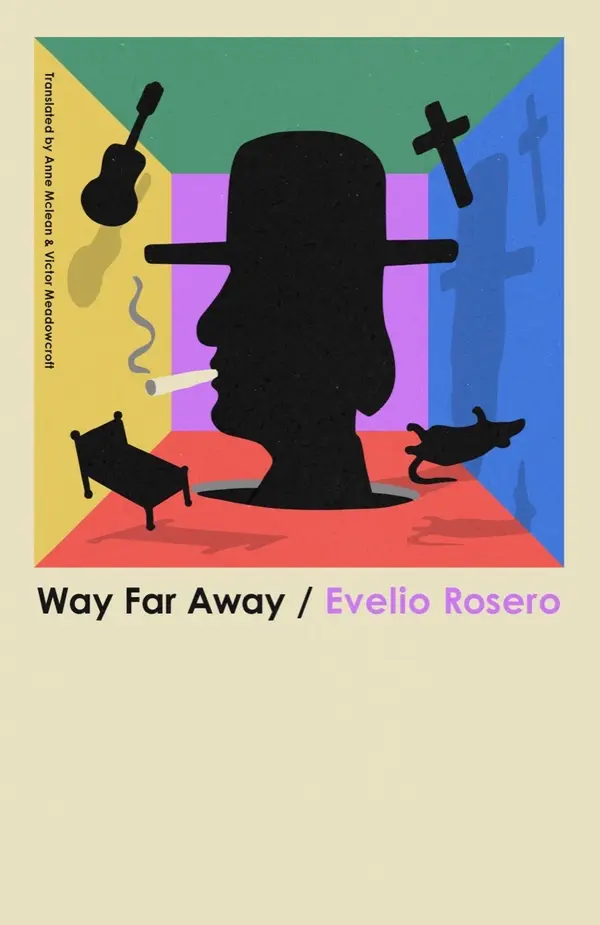 Way Far Away by Evelio Rosero, Victor Meadowcroft, Anne McLean cover