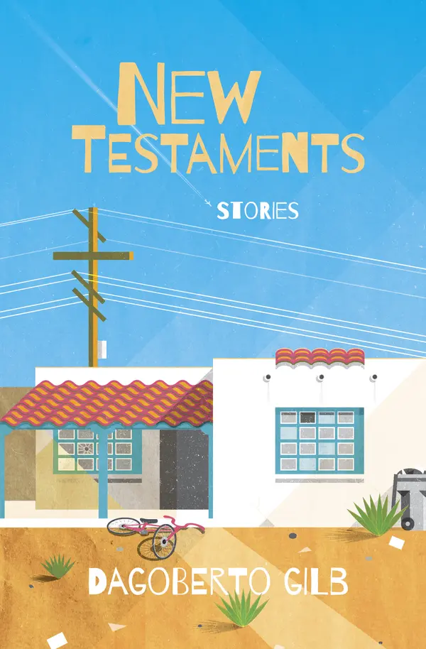 New Testaments by Dagoberto Gilb cover