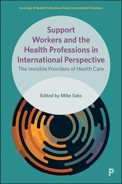 Support Workers and the Health Professions in International Perspective book cover
