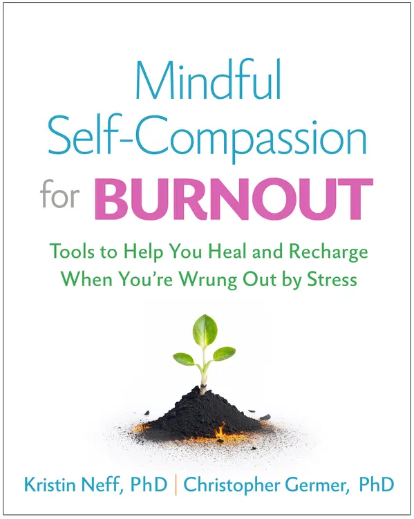 Mindful Self-Compassion for Burnout by Kristin Neff, Christopher Germer cover