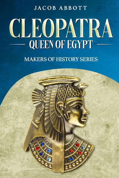 Cleopatra, Queen of Egypt book cover