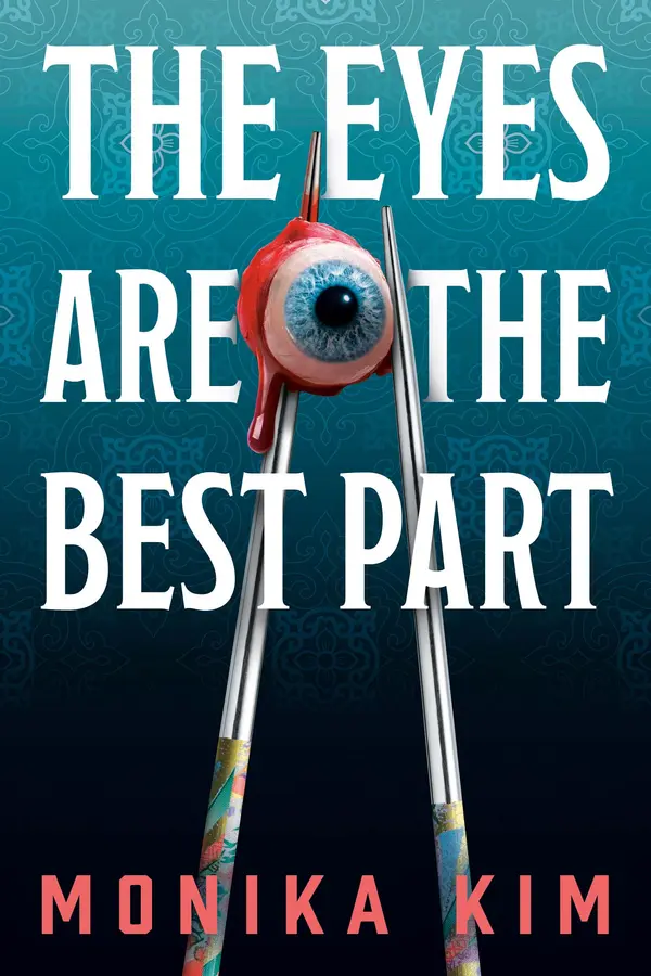 The Eyes Are the Best Part by Monika Kim cover