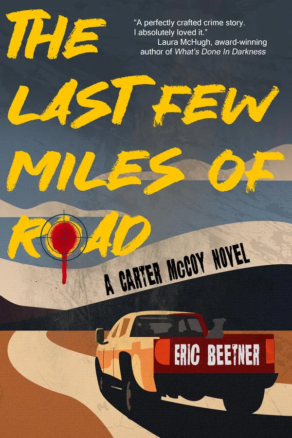 The Last Few Miles of Road by Eric Beetner cover