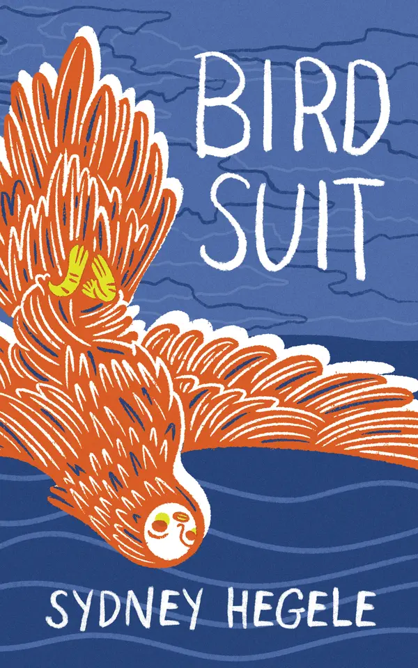 Bird Suit by Sydney Hegele cover