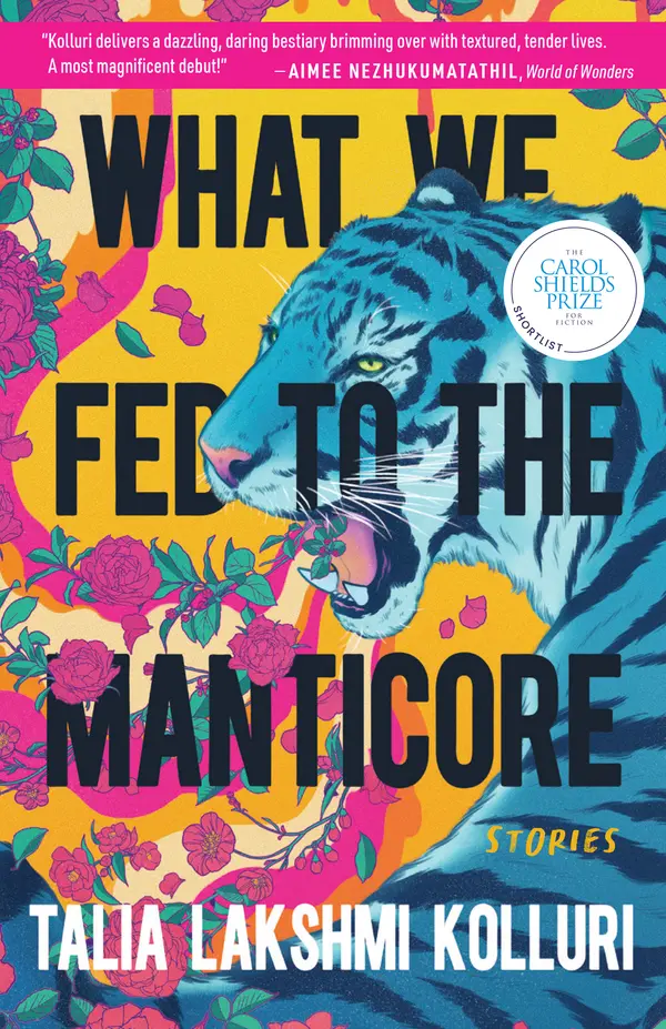 What We Fed to the Manticore by Talia Lakshmi Kolluri cover