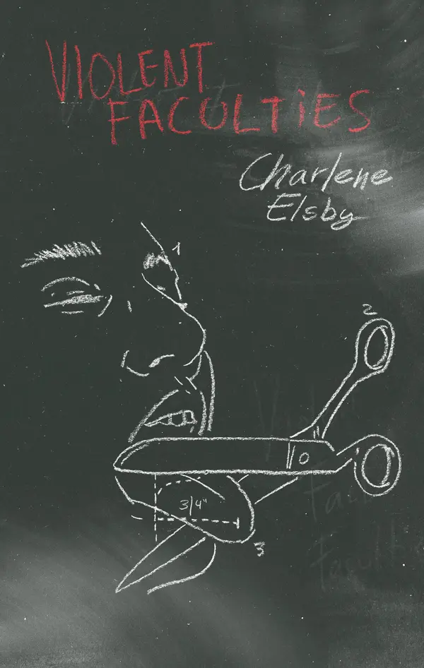 Violent Faculties by Charlene Elsby cover