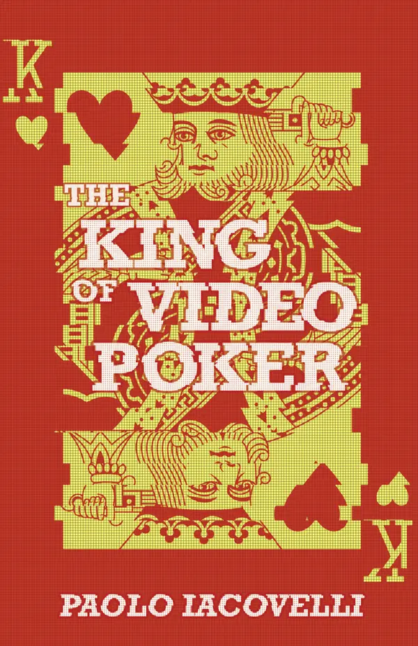 The King of Video Poker by Paolo Iacovelli cover
