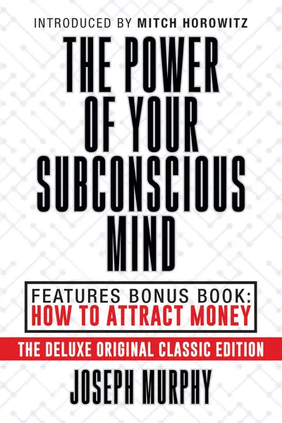 The Power of Your Subconscious Mind Features Bonus Book: How to Attract Money book cover