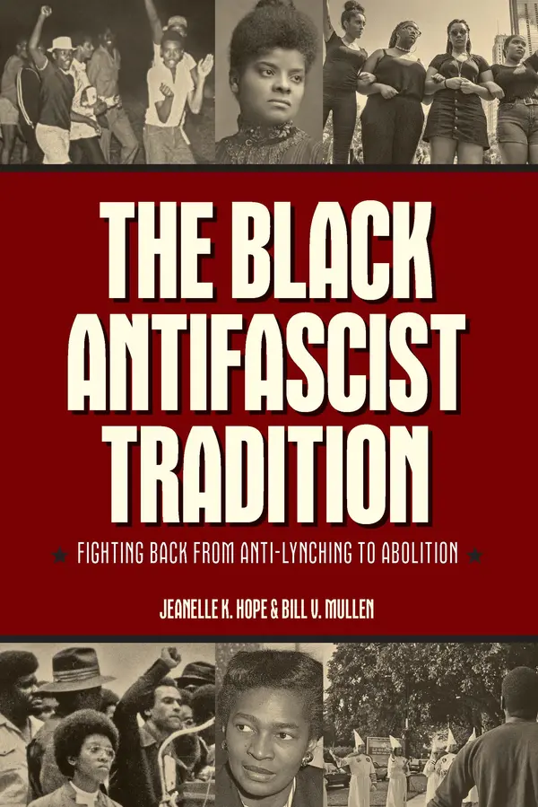 The Black Antifascist Tradition by Jeanelle K. Hope, Bill V. Mullen cover