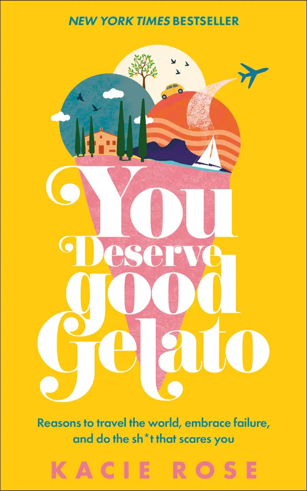 You Deserve Good Gelato by Kacie Rose cover