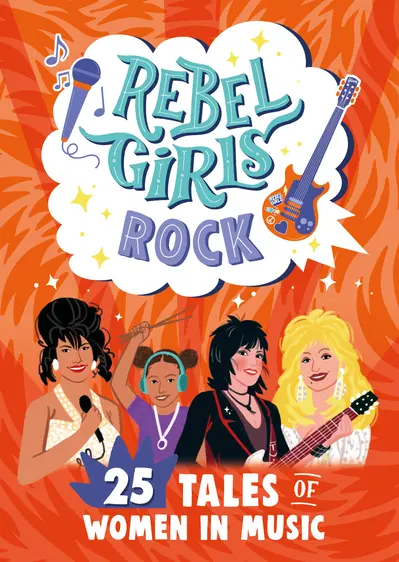 Rebel Girls Rock: 25 Tales of Women in Music book cover
