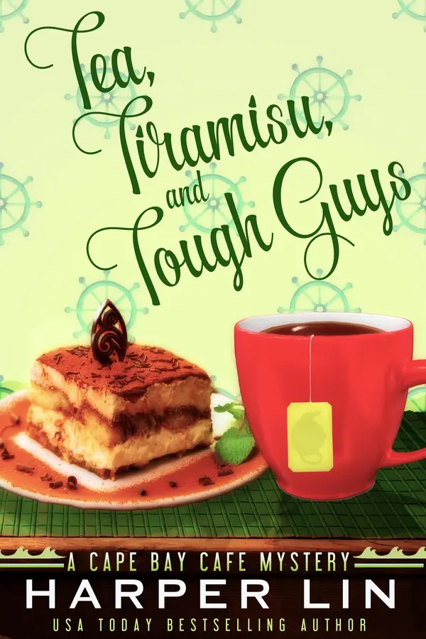 Tea, Tiramisu, and Tough Guys by Harper Lin cover
