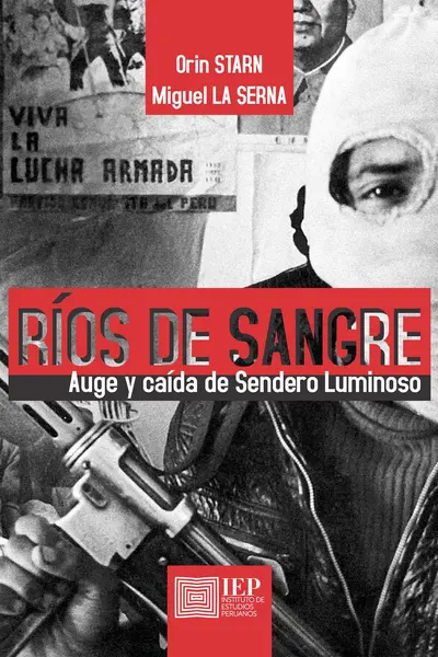 Ríos de sangre. Auge y caída de Sendero Luminoso book cover