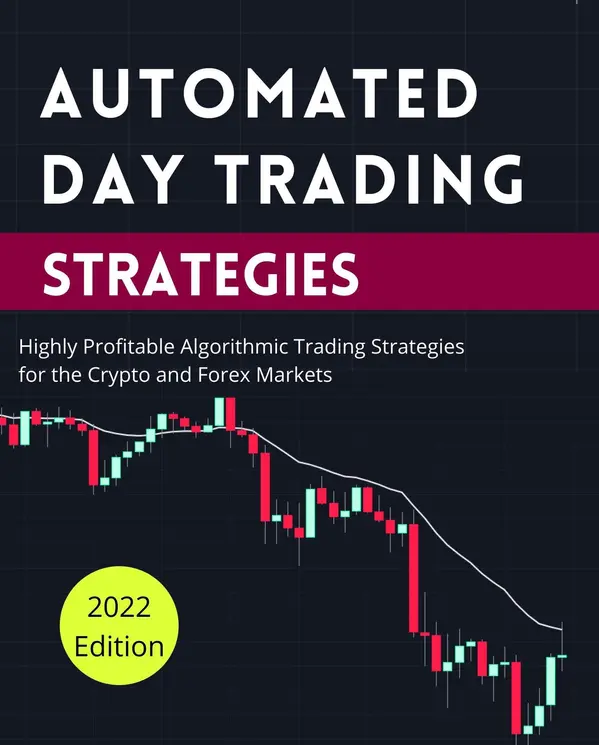 Automated Day Trading Strategies: Highly Profitable Algorithmic Trading ...