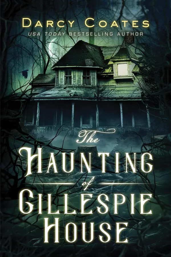 The Haunting of Gillespie House by Darcy Coates cover