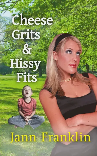Cheese Grits and Hissy Fits book cover