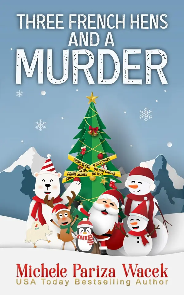 Three French Hens and a Murder by Michele PW (Pariza Wacek) cover