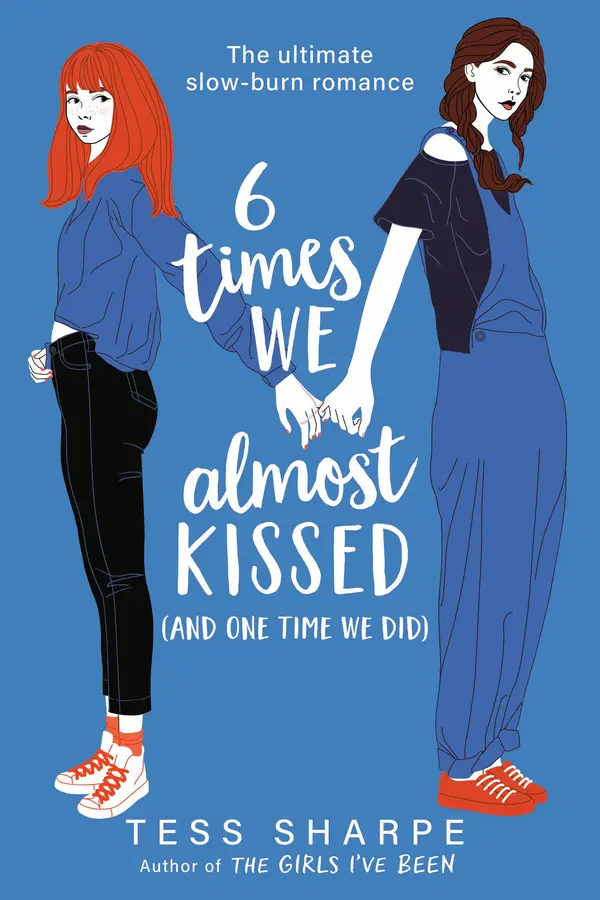 6 Times We Almost Kissed (And One Time We Did) by Tess Sharpe cover