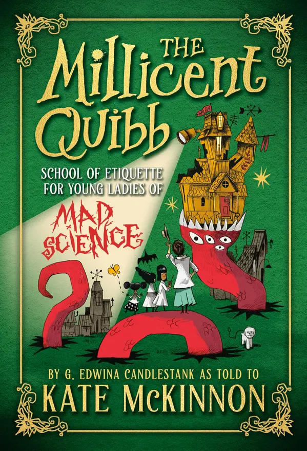 The Millicent Quibb School of Etiquette for Young Ladies of Mad Science by Kate McKinnon cover