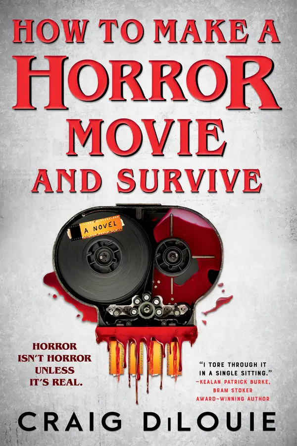 How to Make a Horror Movie and Survive by Craig DiLouie cover