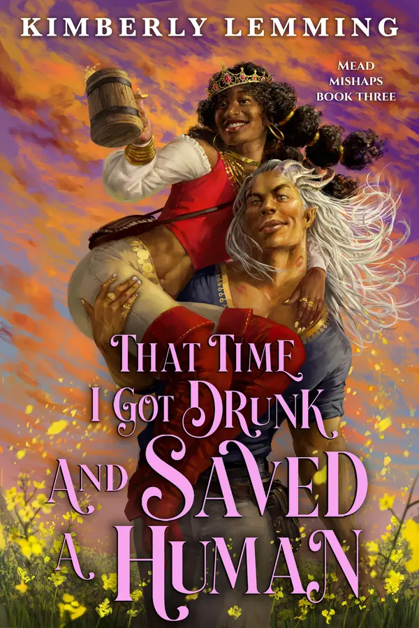 That Time I Got Drunk and Saved a Human by Kimberly Lemming cover