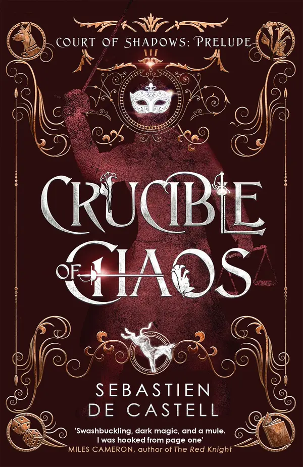 Crucible of Chaos by Sebastien de Castell cover
