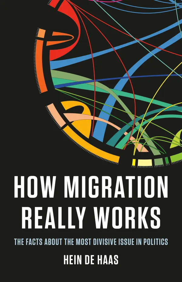 How Migration Really Works by Hein de Haas cover
