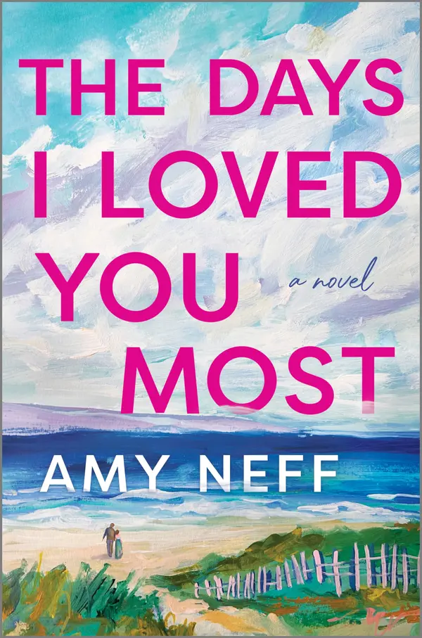 The Days I Loved You Most by Amy Neff cover