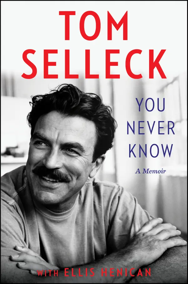 You Never Know by Tom Selleck, Ellis Henican cover