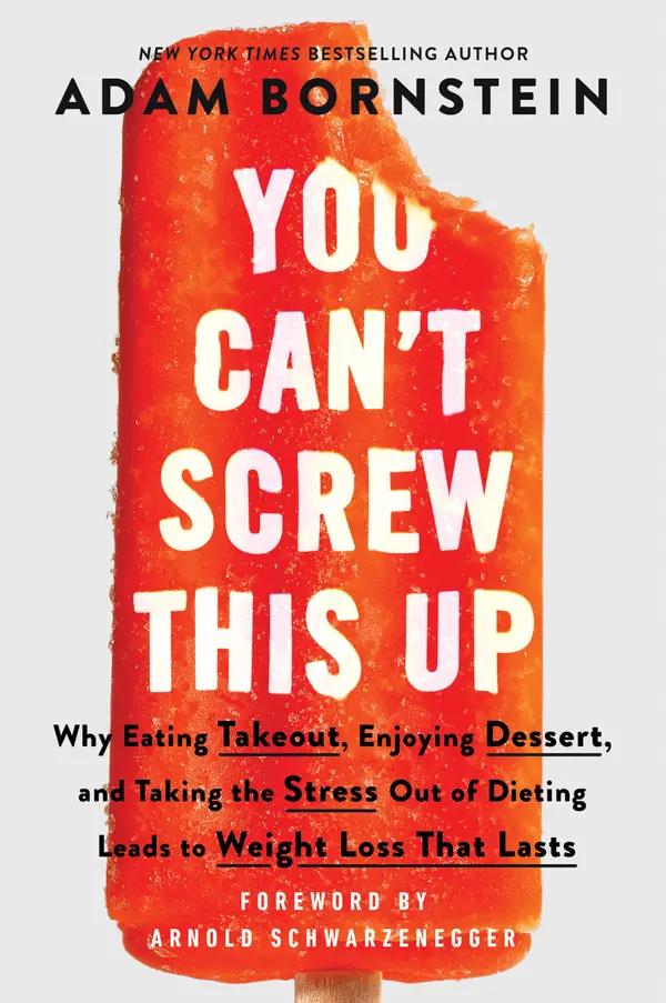 You Can’t Screw This Up by Adam Bornstein, Arnold Schwarzenegger cover