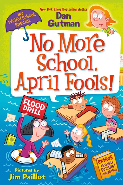 My Weird School Special: No More School, April Fools! book cover