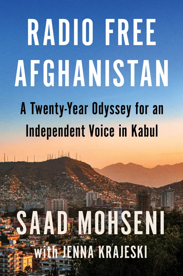 Radio Free Afghanistan by Saad Mohseni, Jenna Krajeski cover