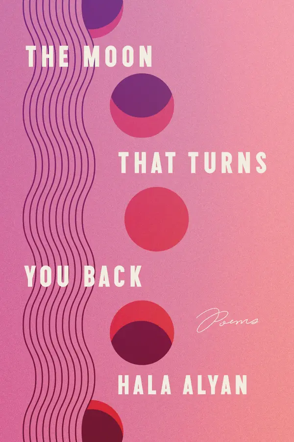 The Moon That Turns You Back by Hala Alyan cover