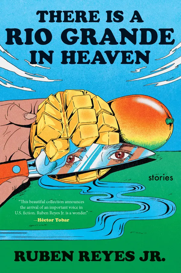 There Is a Rio Grande in Heaven by Ruben Reyes Jr. cover