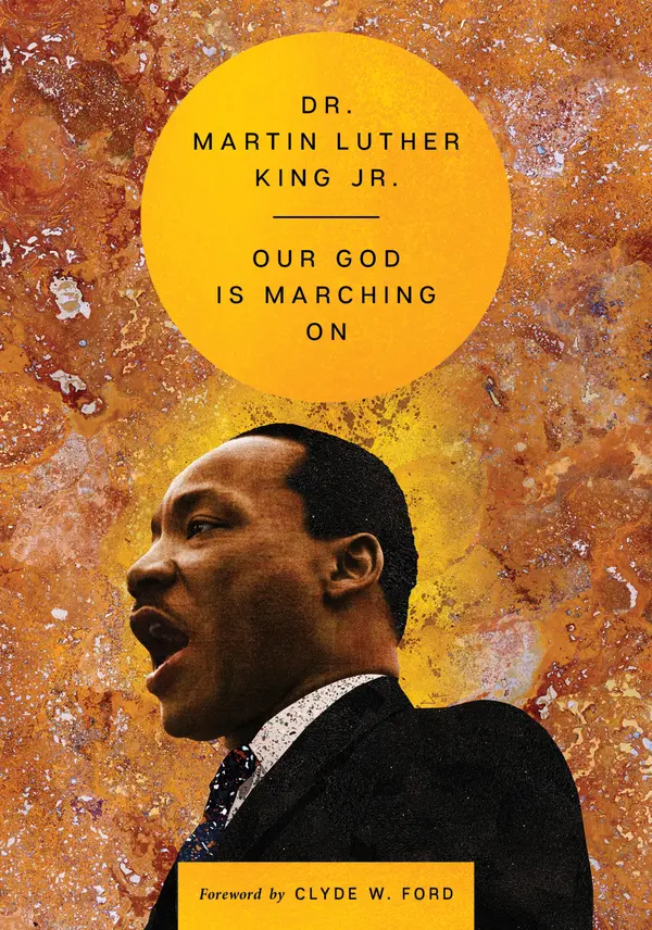 Our God Is Marching On by Martin Luther King, Jr., Clyde W. Ford cover